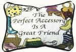 Perfect Accessory..Friend.. Tapestry Word Pillow