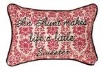 An Aunt Makes Life Sweeter.. Tapestry Word Pillow