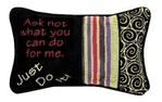 Ask Not What You Can Do...  Tapestry Word Pillow
