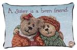 Sis .. A True Friend Pillow Talk Tapestry Pillow