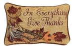 In Everything Give Thanks Tapestry Word Pillow