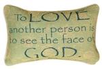 To Love Another Person... Tapestry Word Pillow