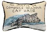No Outfit is Complete...Cat Hair.. Tapestry Word Pillow