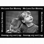 We Love Our Mommy Border Photo Throw ™