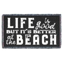 Bettter At the Beach Tapestry Throw #1