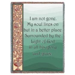I Am Not Gone My Soul Lives On Tapestry Throw